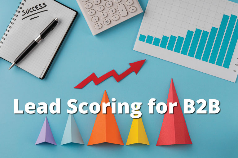 Lead Scoring for B2B - Enhancing Sales and Marketing Efficiency