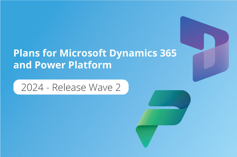 2024 Release Wave 2 Plans for Microsoft Dynamics 365 and Power Platform