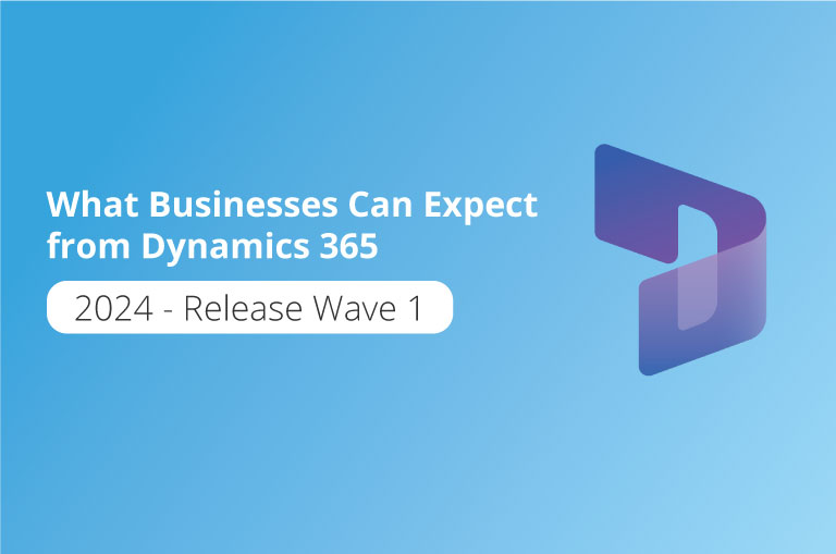 What Businesses Can Expect from Dynamics 365's 2024 Release Wave 1