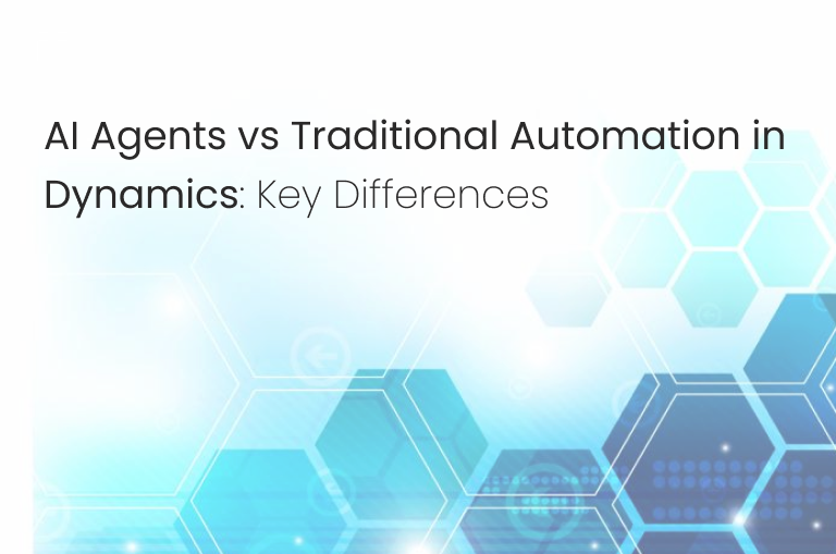 AI Agents vs Traditional Automation in Dynamics: Key Differences