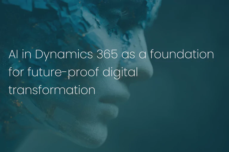 AI in Dynamics 365 as a foundation for future-proof digital transformation