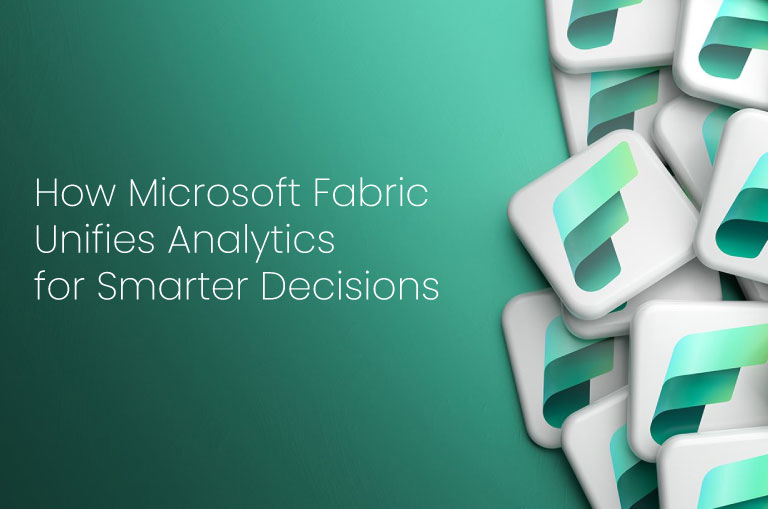 How Microsoft Fabric Unifies Analytics for Smarter Decisions