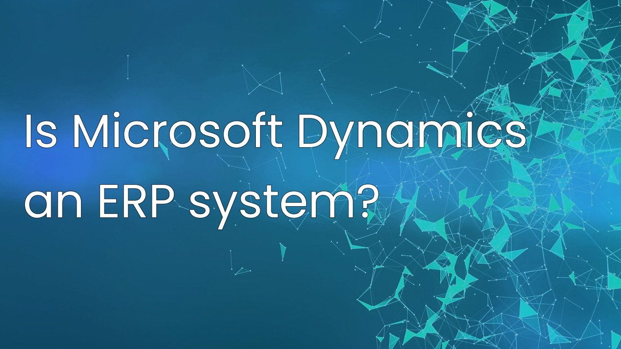 Is Microsoft Dynamics an ERP system?