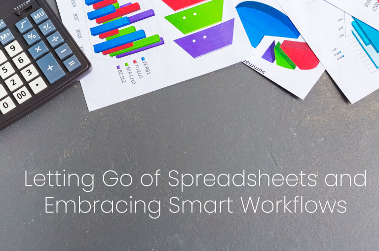 Letting Go of Spreadsheets and Embracing Smart Workflows
