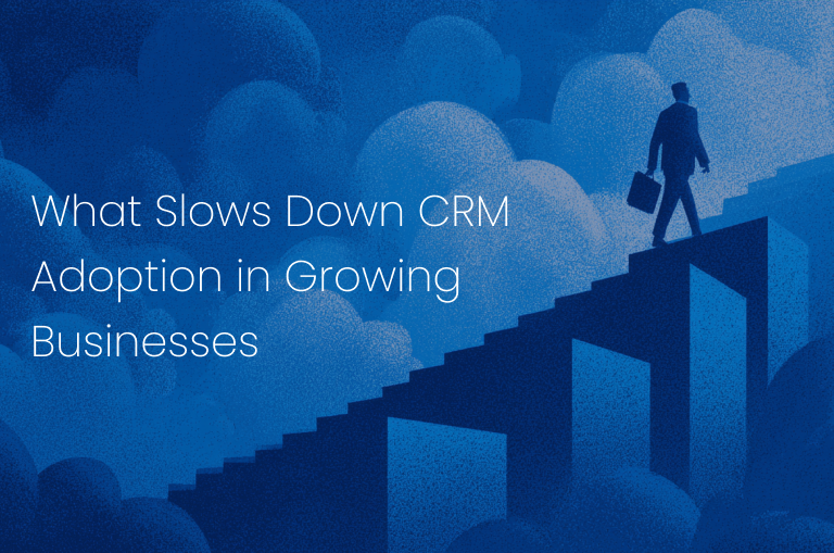 What Slows Down CRM Adoption in Growing Businesses